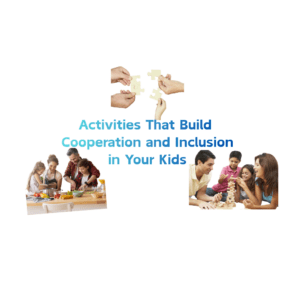 Picture of hands putting together a jigsaw puzzle, and parents playing games with their kids. With the words "Activities That Build Cooperation and Inclusion in Your Kids."